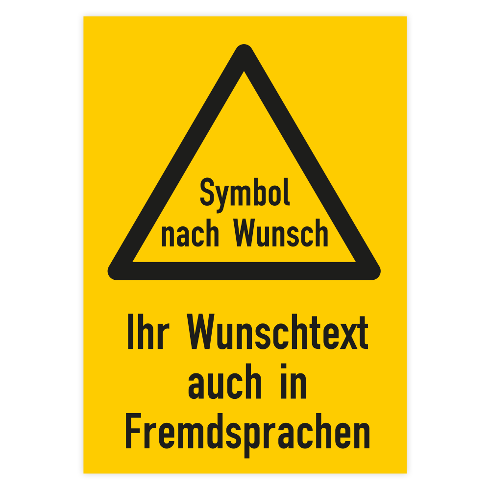 Warnschild mit Wunschpiktogramm und Wunschtext, gelb