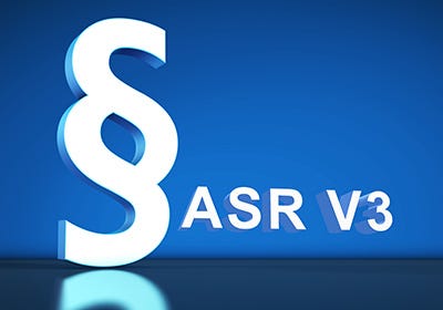 Neue Regel ASR V3 - Ziele und Inhalte zusammengefasst