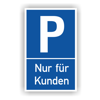Parkplatzschild - Nur für Kunden