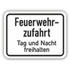 Zusatzzeichen - Feuerwehrzufahrt Tag und Nacht freihalten